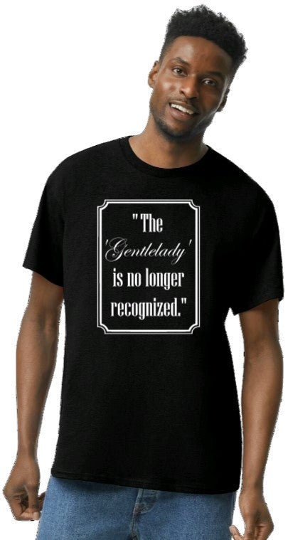 "The Gentlelady is No Longer Recognized" T-Shirt - MTG - Marjorie Taylor Greene