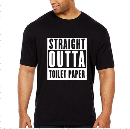 Straight Outta Toilet Paper T-Shirt